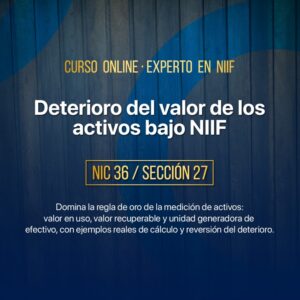 NIC 36: Deterioro del valor de los Activos